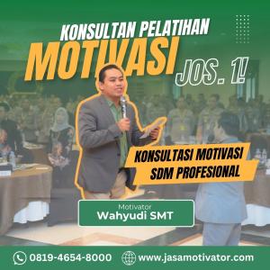 Motivator Jakarta Barat, Terhandal! untuk Raker Perusahaan (0819-4654-800)