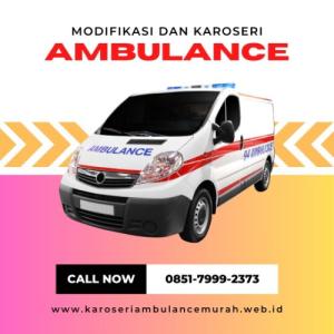 0851-7999-2373 Karoseri Mobil Ambulance Termurah Kab. Sidoarjo