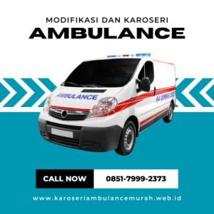 0851-7999-2373 Modifikasi Dan Karoseri Ambulance Bawean