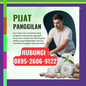 (SPESIAL) 0895-2606-9122 Tukang Pijat Wanita Terdekat Pajangan